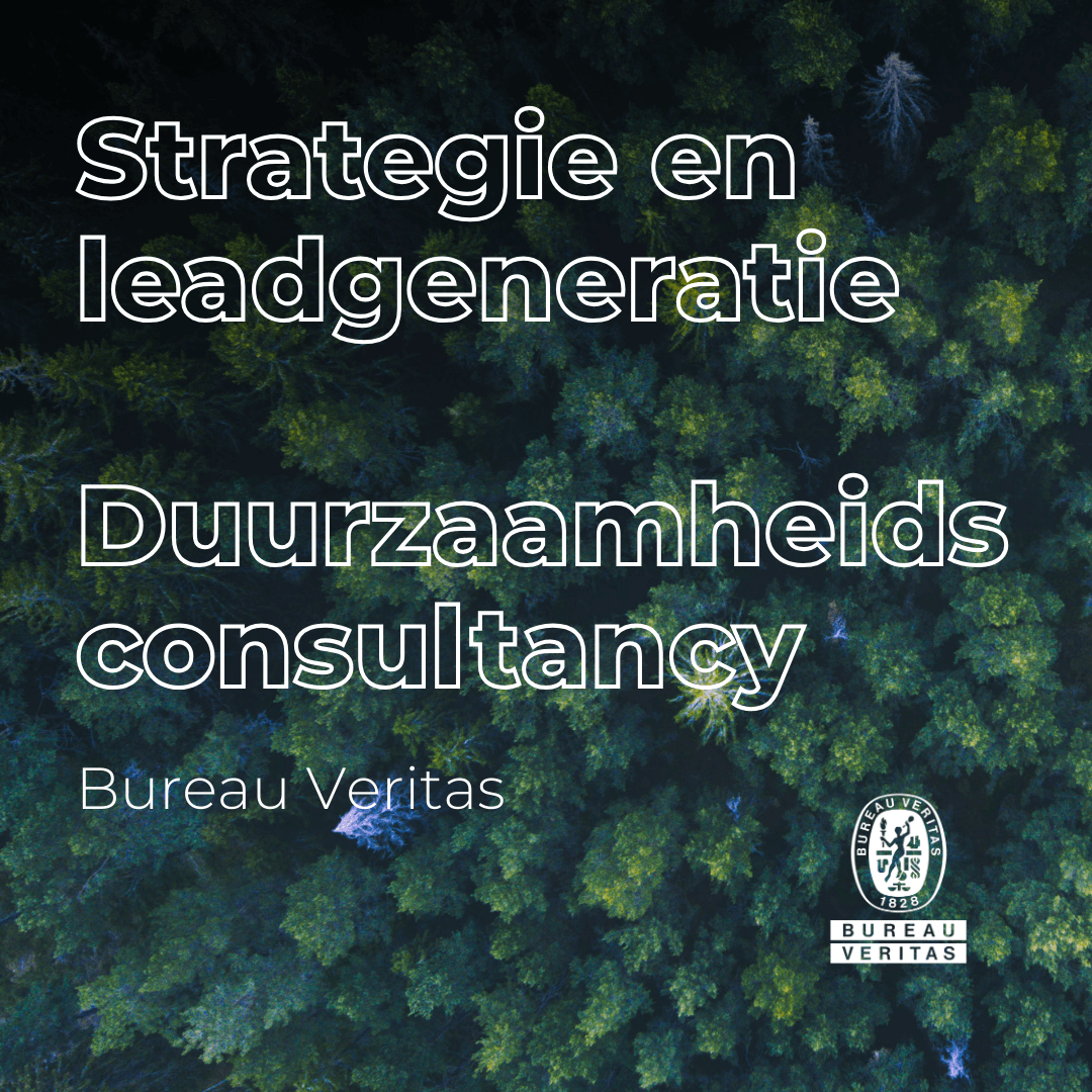 Marketingstrategie en leadgeneratie voor duurzaamheidsconsultancy Bureau Veritas